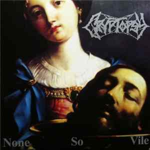FLAC Cryptopsy - None So Vile