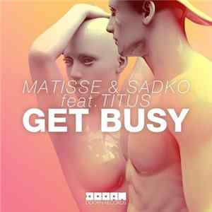 FLAC Matisse & Sadko Feat. Titus - Get Busy