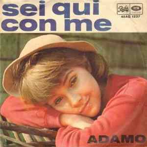 FLAC Adamo - Sei Qui Con Me / Che Funerale