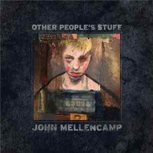 FLAC John Mellencamp - Other People’s Stuff