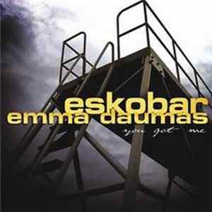 FLAC Eskobar , Emma Daumas - You Got Me