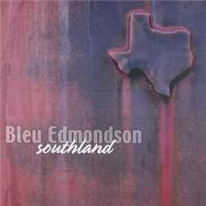FLAC Bleu Edmondson - Southland