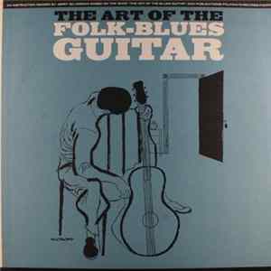FLAC Jerry Silverman - The Art Of The Folk-Blues Guitar : An Instruction Record Based On The Book "The Art Of The Blues Guitar"