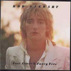 FLAC Rod Stewart - Foot Loose & Fancy Free