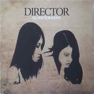 FLAC Director - I'll Wait For Sound