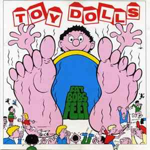 FLAC Toy Dolls - Fat Bob's Feet