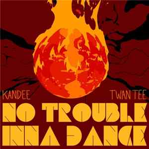 FLAC Kandee Meets Twan Tee - No Trouble Inna Dance