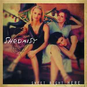 FLAC SHeDAISY - Sweet Right Here