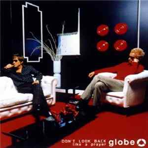 FLAC Globe - Don't Look Back / Like A Prayer