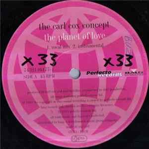 FLAC The Carl Cox Concept - The Planet Of Love (Remixes)