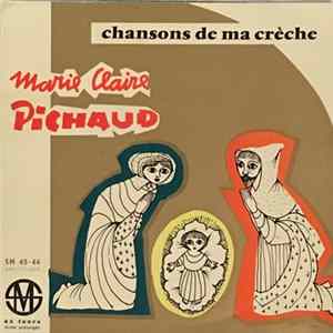 FLAC Marie-Claire Pichaud - Chansons De Ma Crèche