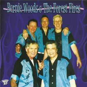 FLAC Bernie Woods & The Forest Fires - Bernie Woods
