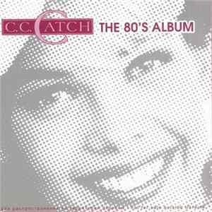 FLAC C.C. Catch - The 80's Album