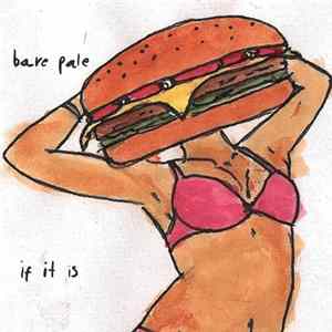 FLAC Bare Pale - If It Is