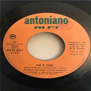 FLAC Elisabetta Sacchelli E Cinzia Bruzzese, Arturo Zitani E Giacomo Romito - Cik E Ciak / Il Generale Giovanni