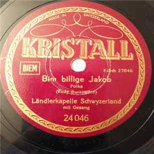 FLAC Ländlerkapelle Schwyzerland - Bim Billige Jakob / Gang Mer Nit Durch's Mätteli