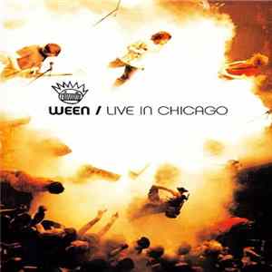 FLAC Ween - Live In Chicago