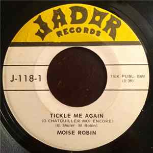 FLAC Moise Robin - Tickle Me Again / Touche Pas Ga Tee Vois