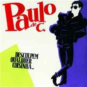 FLAC Paulo de C. - Desculpem Qualquer Coisinha