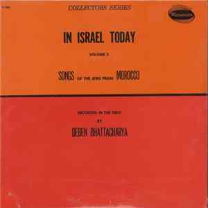 FLAC Deben Bhattacharya, Various - In Israel Today, Volume 2 - Songs of the Jews from Morocco