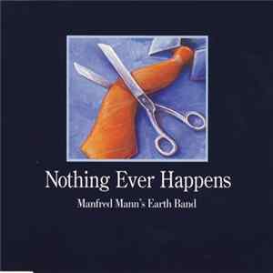 FLAC Manfred Mann's Earth Band - Nothing Ever Happens