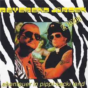 FLAC Reverend Jürgen & Igor - Abenteuer In Pippi-Kacki Land