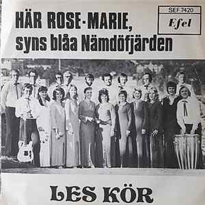 FLAC Les Kör - Här Rose-Marie, Syns Blåa Nämdöfjärden