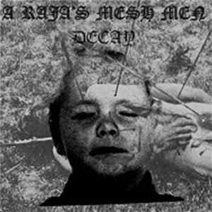 FLAC A Raja's Mesh Men - Decay