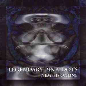FLAC The Legendary Pink Dots - Nemesis Online
