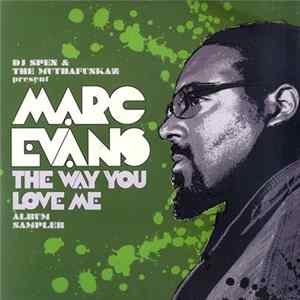 FLAC DJ Spen & The MuthaFunkaz Present Marc Evans - The Way You Love Me (Album Sampler)