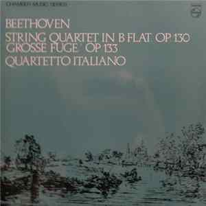 FLAC Beethoven, Quartetto Italiano - String Quartet In B Flat, Op. 130 / "Gross Fuge", Op. 133