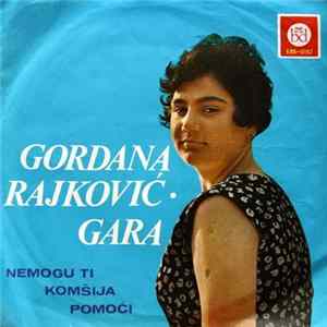 FLAC Gordana Rajković-Gara - Ne Mogu Ti Komšija Pomoći