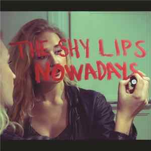 FLAC The Shy Lips - Nowadays