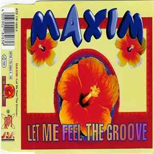 FLAC Maxim - Let Me Feel The Groove