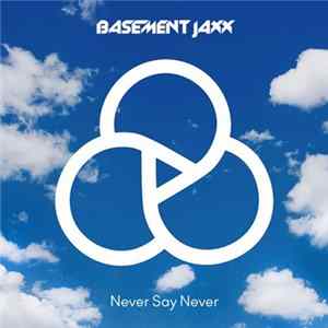 FLAC Basement Jaxx - Never Say Never