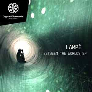 FLAC Lampé - Between The Worlds EP