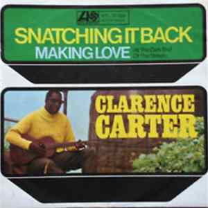 FLAC Clarence Carter - Snatching It Back / Making Love (At The Dark End Of The Street)