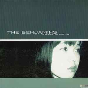 FLAC The Benjamins - Bordering On Boredom