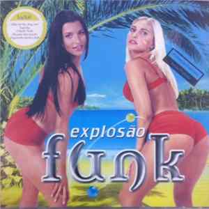FLAC Various - Explosão Funk - O Melhor Do Funk