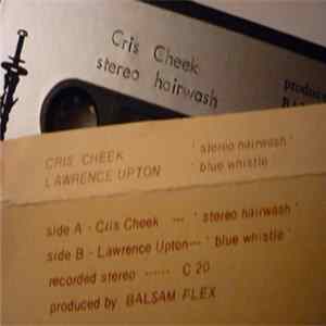 FLAC Cris Cheek, Lawrence Upton - Stereo Hairwash/ Blue Whistle