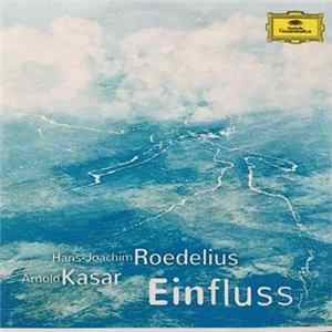 FLAC Hans-Joachim Roedelius, Arnold Kasar - Einfluss
