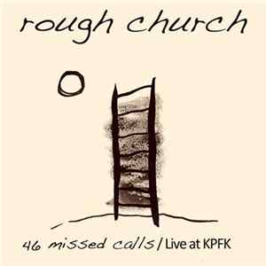 FLAC Rough Church - 46 Missed Calls