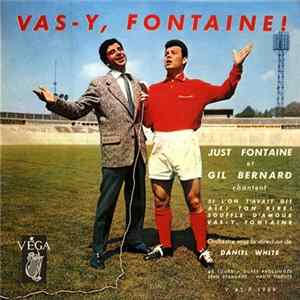 FLAC Just Fontaine Et Gil Bernard - Vas-y, Fontaine!