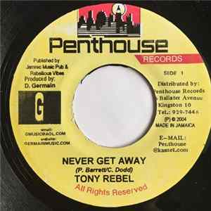 FLAC Tony Rebel - Never Get Away