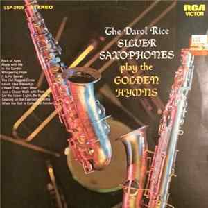 FLAC The Darol Rice Silver Saxophones - Play The Golden Hymns