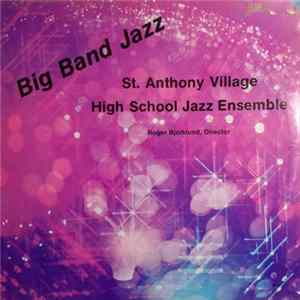 FLAC St. Anthony Village High School Jazz Ensemble Director Roger Bjorklund - Big Band Jazz