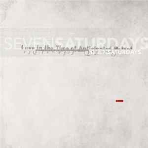 FLAC Seven Saturdays - Love In The Time Of Anticipated Defeat