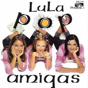 FLAC LuLa Pop - Amigas