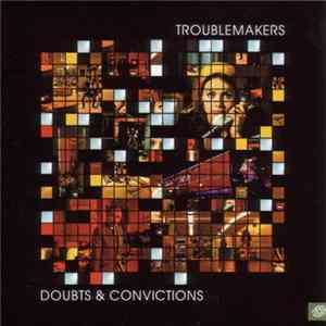 FLAC Troublemakers - Doubts & Convictions