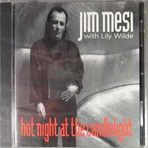 FLAC Jim Mesi With Lily Wilde - Hot Night At The Candlelight